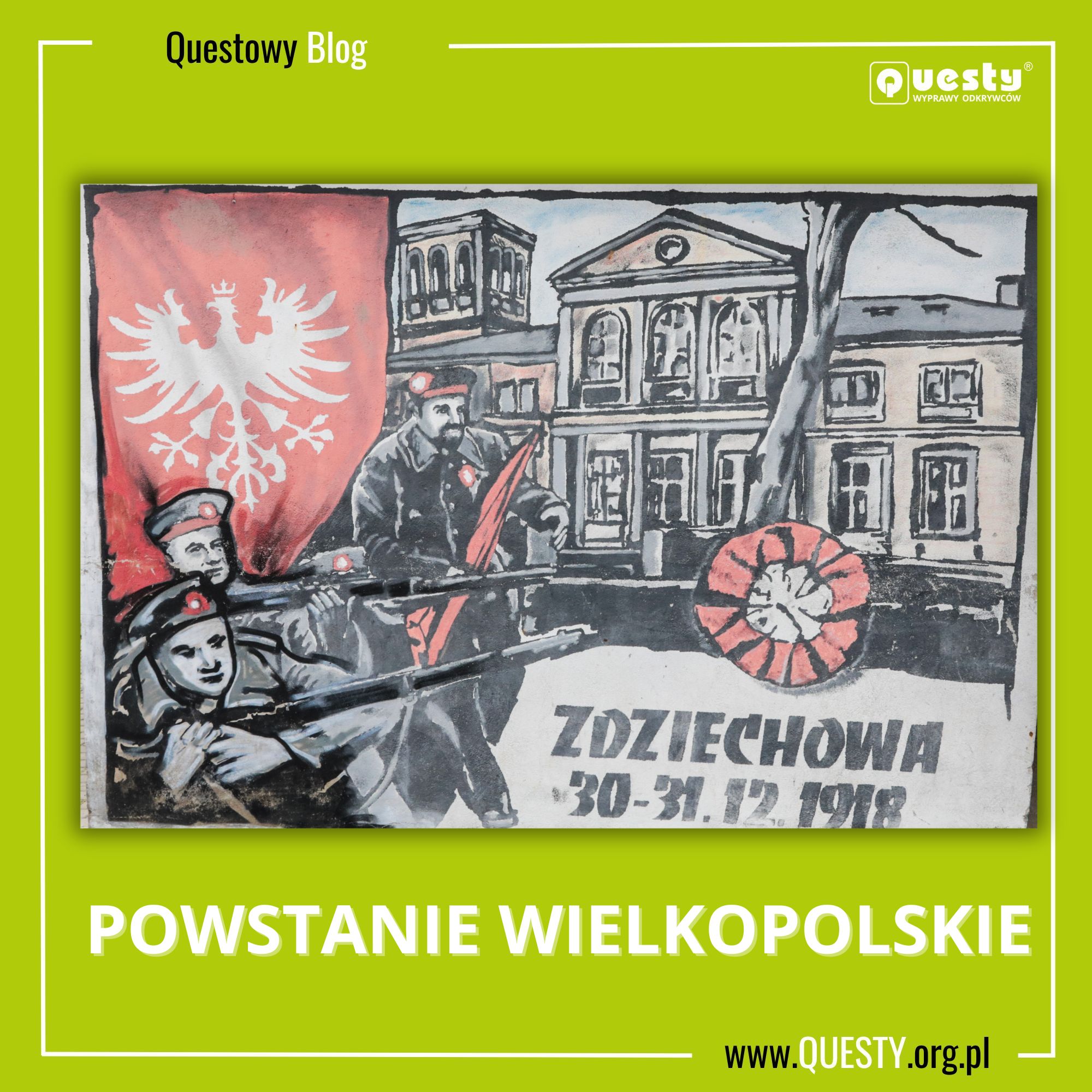 Powstanie Wielkopolskie na questowych trasach